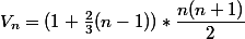 V_n = (1 + \frac{2}{3}(n-1)) * \dfrac{n(n+1)}{2}